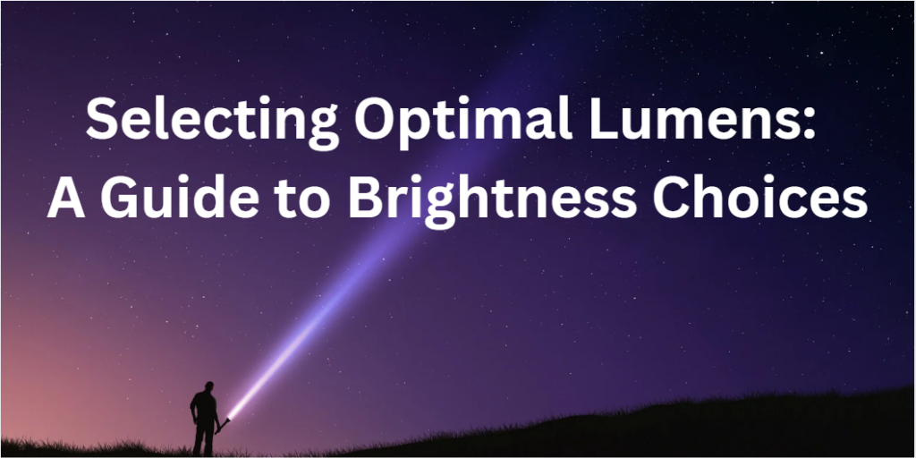 Selecting Optimal Lumens