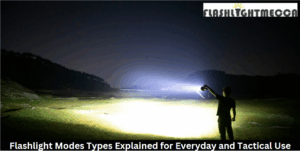 Flashlight Modes Types