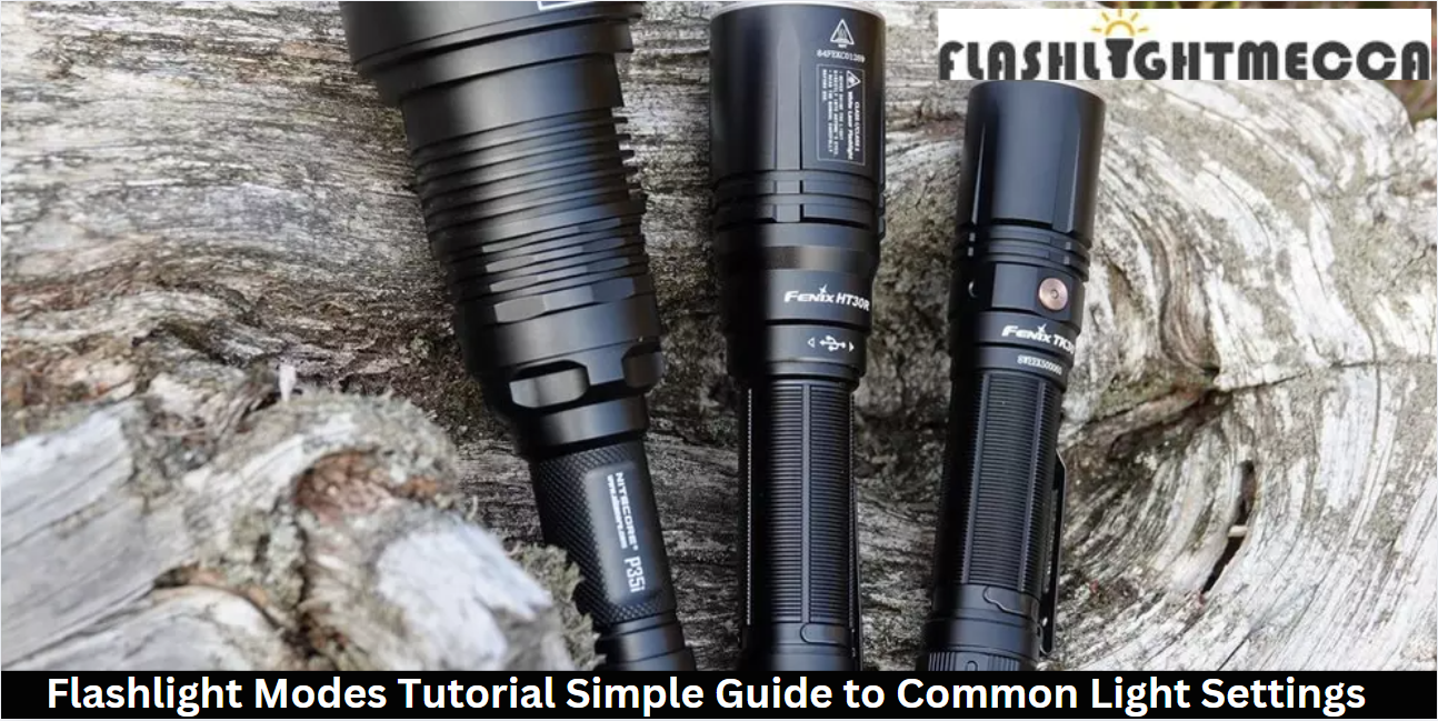 Flashlight Modes Tutorial Simple Guide to Common Light Settings ...