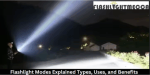 Flashlight Modes Explained